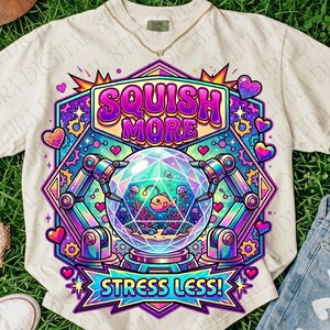 Squish More Stress Less PNG, Kawaii Graphic, Trendy Retro Design for Sublimation, Stress Free