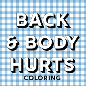 30 páginas para colorear para adultos en PDF imprimibles divertidas sobre dolores de espalda y cuerpo para el dolor de espalda