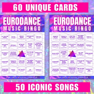 May include: Two printable bingo cards with a pink, purple, and blue gradient background. The cards feature a grid of 25 squares, each containing the name of a popular Eurodance song. The title of the cards is "Eurodance Music Bingo" and the text "60 Unique Cards" and "50 Iconic Songs" is displayed at the top and bottom of the image.
