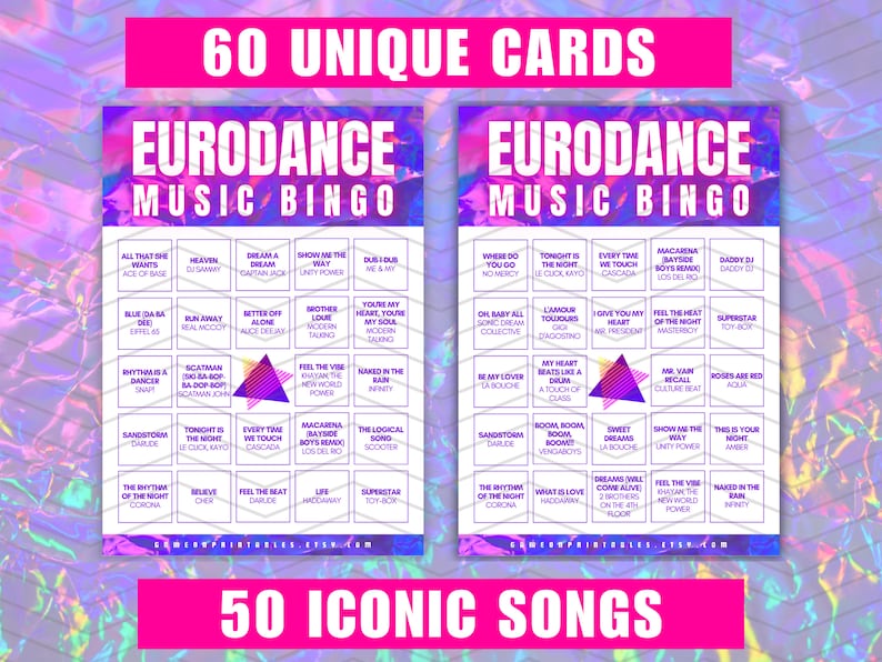 May include: Two printable bingo cards with a pink, purple, and blue gradient background. The cards feature a grid of 25 squares, each containing the name of a popular Eurodance song. The title of the cards is "Eurodance Music Bingo" and the text "60 Unique Cards" and "50 Iconic Songs" is displayed at the top and bottom of the image.