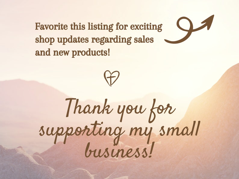May include: A motivational quote with a sunset background. The text reads "Favorite this listing for exciting shop updates regarding sales and new products! Thank you for supporting my small business!"