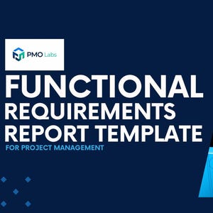 Könnte beinhalten: Dunkelblaues Grafikdesign mit dem Text "FUNCTIONAL REQUIREMENTS REPORT TEMPLATE" in großen weißen Buchstaben. Der Text "FOR PROJECT MANAGEMENT" steht darunter. Das PMO Labs-Logo befindet sich oben links.