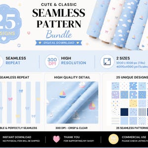 May include: A digital download bundle of 25 seamless patterns in blue and white. The image shows various designs, including sailboats, clouds, and stripes. The text reads "Cute & Classic Seamless Pattern Bundle".