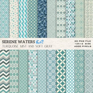May include: A collection of 20 digital papers in turquoise, mist, and soft gray. The patterns include geometric shapes, floral designs, and leaf motifs. The text on the image reads "SERENE WATERS" and "TURQUOISE MIST AND SOFT GRAY". Each paper is 12x12 inches and 4000 pixels.