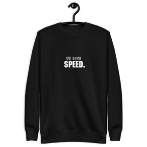 Puede incluir: Sudadera negra con texto blanco que dice "WE LOVE SPEED."