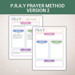 May include: A printable prayer method guide with the acronym "P.R.A.Y." and the words "Praise, Repent, Ask, Yield" in colorful boxes. The guide is titled "P.R.A.Y. Prayer Method Version 2".