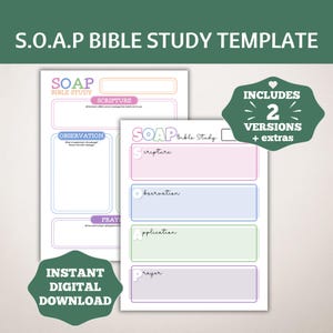 May include: Two printable versions of a SOAP Bible study template. The template is designed to help you study scripture, observe, apply, and pray. The template is in a light pink, blue, and green color scheme.