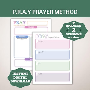 May include: Two printable versions of a P.R.A.Y. prayer method worksheet. The worksheet is divided into four sections: Praise, Repent, Ask, and Yield. Each section has a space for writing.