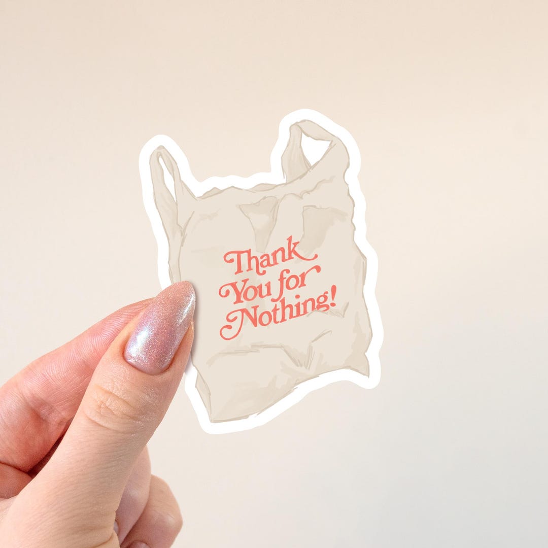 Thank You for Nothing Sticker | Plastic Bag Vinyl Decal | Waterproof ...