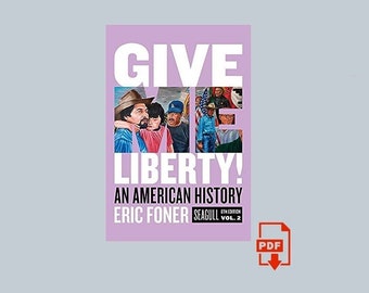 Give Me Liberty!: An American History Seagull Sixth Vol 2 6th Edition 6e (Volume 2)