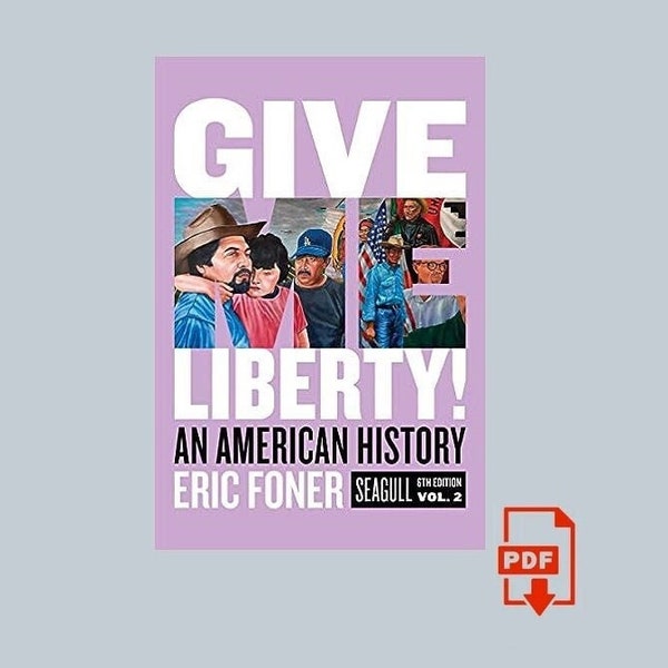 Give Me Liberty!: An American History Seagull Sixth Vol 2 6th Edition 6e (Volume 2)