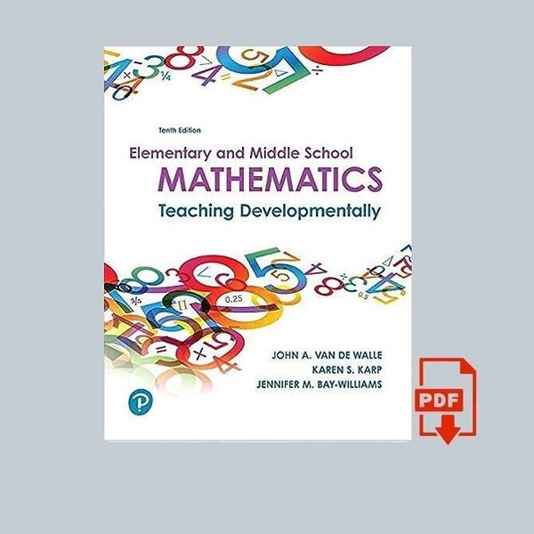Elementary and Middle School Mathematics: Teaching Developmentally 10th Edition 10e