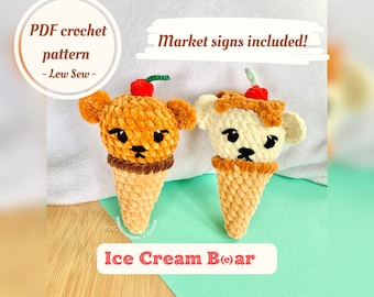 Ice Cream Bear Crochet Pattern with Market Signs. Bild your toy! (Digital PDF)