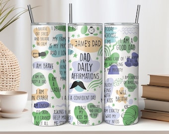 Personalized Dad Affirmations Tumbler, Father's Day Gift