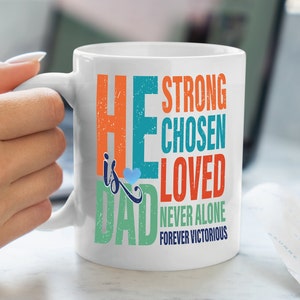 He is Dad Mug, Father&#39;s Day Gifts, Dad Gift Custom Dad Coffee Mug, Dad Birthday Gift, Christian Father Mug, Bible Verses  Mug, Dad Gifts