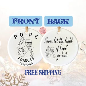Pope Francis, Faith-Inspired Christmas Decoration, In Memory of Pope Francis Ornament, Catholic Keepsake, Vatican Tribute