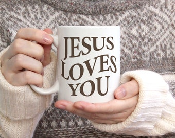 Jesus Loves You Coffee Mug - Christian Ceramic Cup (11 oz)