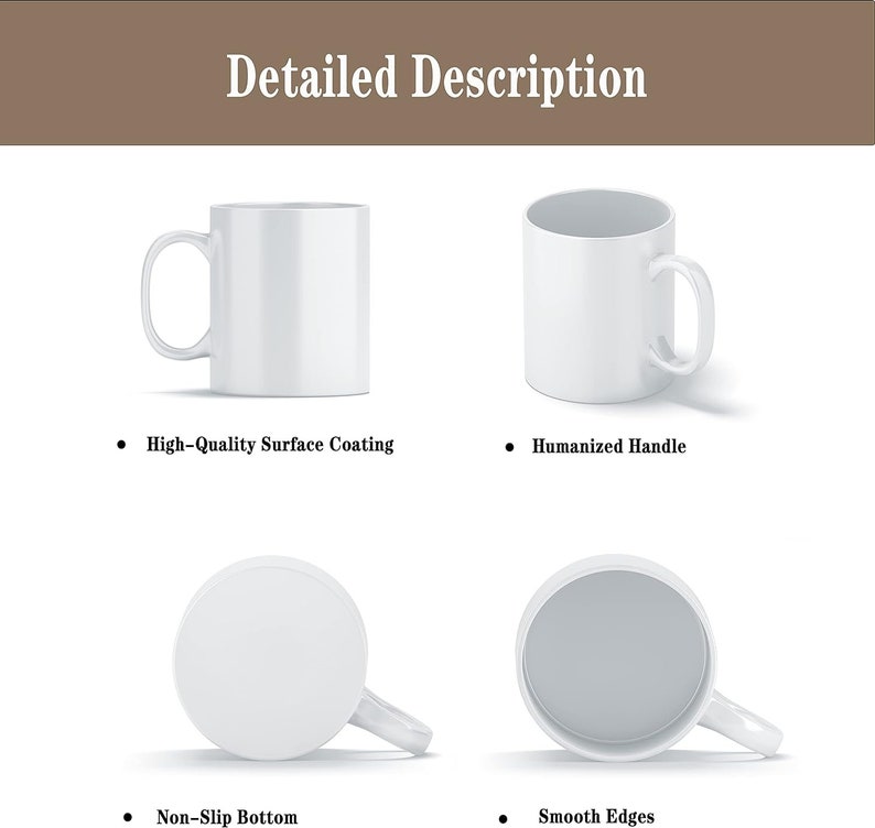 Puede incluir: Una taza de cer&aacute;mica blanca con un asa curvada, mostrada desde m&uacute;ltiples &aacute;ngulos. La taza presenta un revestimiento superficial de alta calidad, un asa humanizada, una base antideslizante y bordes lisos. El texto "Detailed Description" est&aacute; en la parte superior de la imagen.