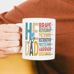 He is Dad Mug, Father&#39;s Day Gifts, Dad Gift Custom Dad Coffee Mug, Dad Birthday Gifts, Christian Dad Mug, Bible Verses Mug, Dad Gifts