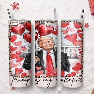 Funny Trump Valentine&#39;s Day Tumbler: 20oz Insulated Stainless Steel