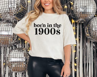 1900年代生まれのグラフィックTシャツ：ジェネレーションXの誕生日プレゼントにピッタリの面白いTシャツ