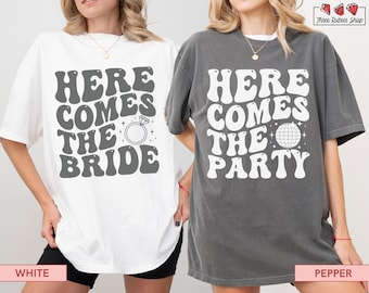 Here Comes The Bride Shirt Custom Retro Bachelorette Party Tee Bride To Be Shirt Wedding Party Shirt Team Bride Matching Bridal Shower Gift