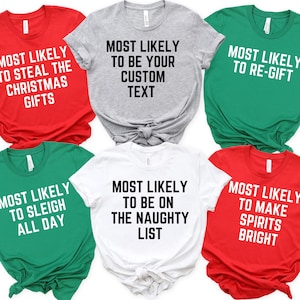 Am wahrscheinlichsten zu Weihnachten Shirt, Familie Weihnachten 2024 Shirts, Baby Weihnachten Shirt, Kleinkind Weihnachten T-Shirt, Weihnachtsgruppe Shirts, Familien Geschenk