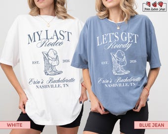 Last Rodeo Bachelorette Shirt Nashville Bach Tee Cowgirl Party Top Western Bride Shirt Country Bachelorette Bride Squad