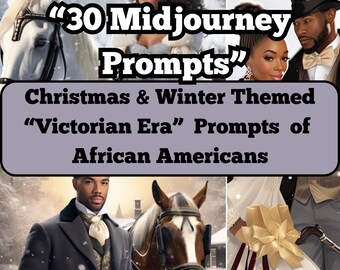 Midjourney Prompts | How to Prompt Guide | Victorian Era Christmas Black Images | Digital Art Prompts | Beautiful Hi-Res Imagery | Black Art