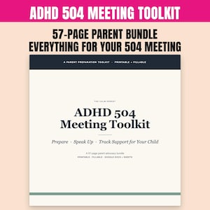 Peut inclure: Un document blanc intitulé "ADHD 504 Meeting Toolkit" avec le texte "57 pages, pack parent, tout pour votre réunion 504". Le document comprend les phrases "Préparez-vous, exprimez-vous, suivez le soutien de votre enfant."
