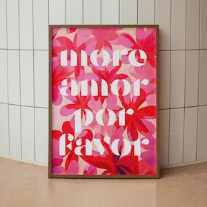 More Amor Por Favor Poster, Hot Pink, Dopamine Decor, Maximalist Wall Art, Flower Market Print, Teen Girl Room Decor, Dorm Room Essentials