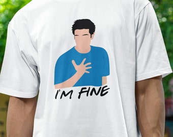 Friends "I'm Fine" T-shirt