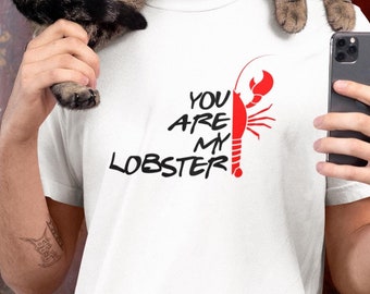 Friends "You are my lobster" T-shirt