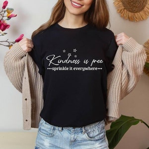 Kindness is Free, Sprinkle it Everywhere Inspirational T-Shirt – Motivational Tee for Positivity, Self-Love & Spreading Joy Daily