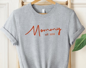 Mommy Est. 2024 Shirt: New Mom Gift, Mother's Day Tee