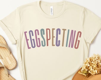 Easter Pregnancy Announcement Shirt, Eggspecting Shirt, Baby Announce Surprise Pregnancy Shirt,  Baby Reveal Tee, Spring Maternity Shirt