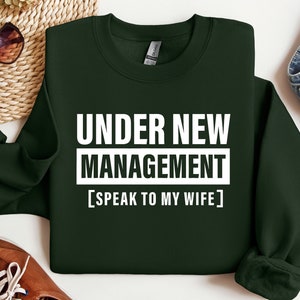 New Husband Shirt, Newly Married Shirt, Under New Management, Funny Wedding Shirt, Husband Gift, Engagement Gifts, Husband To Be Sweatshirt