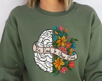 Be Kind To Your Mind Shirt: Mental Health Awareness, Floral Brain