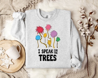 I Speak For The Trees Sweatshirt: Earth Day Kids Gift