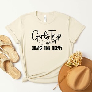 Girls Trip Cheaper Than Therapy 2024 Shirt: Fun Vacation Tee