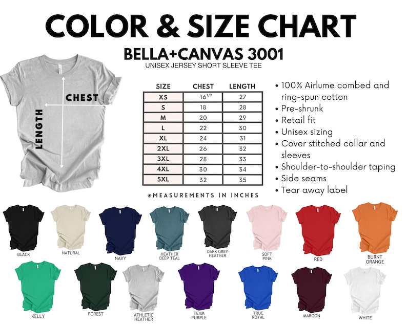 May include: Color and size chart for Bella + Canvas 3001 unisex jersey short sleeve tee. The chart shows chest and length measurements in inches for sizes XS to 5XL. The chart also lists the fabric composition, fit, and features of the tee.