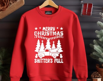 Merry Christmas Shitters Full Sweatshirt: Funny Holiday Apparel