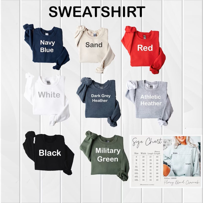 May include: A size chart for sweatshirts in various colors, including navy blue, sand, red, white, dark grey heather, athletic heather, black, and military green. The chart shows the width, length, and sleeve length in inches for sizes S through 3XL.