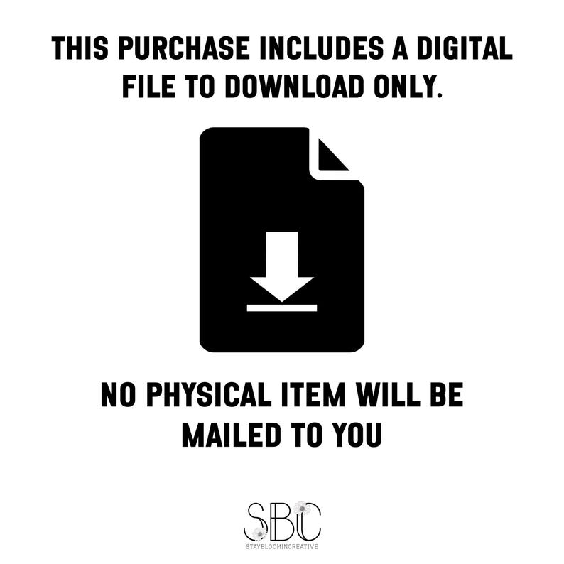 K&ouml;nnte beinhalten: Eine schwarz-wei&szlig;e Grafik eines Ordners mit einem nach unten zeigenden Pfeil, der einen digitalen Download anzeigt. Der Text "THIS PURCHASE INCLUDES A DIGITAL FILE TO DOWNLOAD ONLY. NO PHYSICAL ITEM WILL BE MAILED TO YOU" befindet sich unter der Grafik. Der Text "SBC STAYBLOOMINCREATIVE" befindet sich am unteren Rand des Bildes.