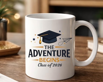 Graduation Mug, Class of 2026, The Adventure Begins Keepsake for Grad, 11oz Cup, Senior Gift