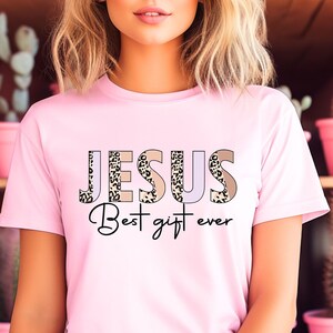 Jesus best gift ever shirt, Christian Jesus shirt, church shirt, cute faith-based shirt, Retro Christian shirt, Christian mom shirt