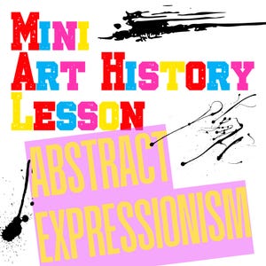Könnte beinhalten: Ein farbenfrohes Grafikdesign mit den Worten "Mini Art History Lesson" in fetten Blockbuchstaben. Die Worte "Abstract Expressionism" sind auf einem rosa Rechteck dargestellt. Schwarze Farbspritzer und Pinselstriche sorgen für einen künstlerischen Touch.