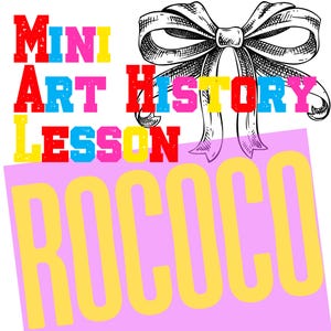 May include: A graphic design featuring the text "MINI ART HISTORY LESSON ROCOCO" in multiple colours. A detailed black and white bow illustration is at the top. The background is white and pink.