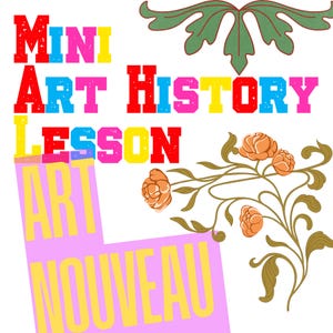 Art Nouveau Lesson | Art History Worksheet | Homeschool Art Lesson | History through Art | Kid Printable Art Activity | Art History for Kids