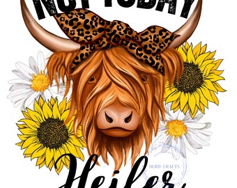 Puede incluir: Una vaca Highland con un pañuelo de leopardo, rodeada de girasoles y margaritas. El texto "NOT TODAY HEIFER" está escrito encima de la vaca.